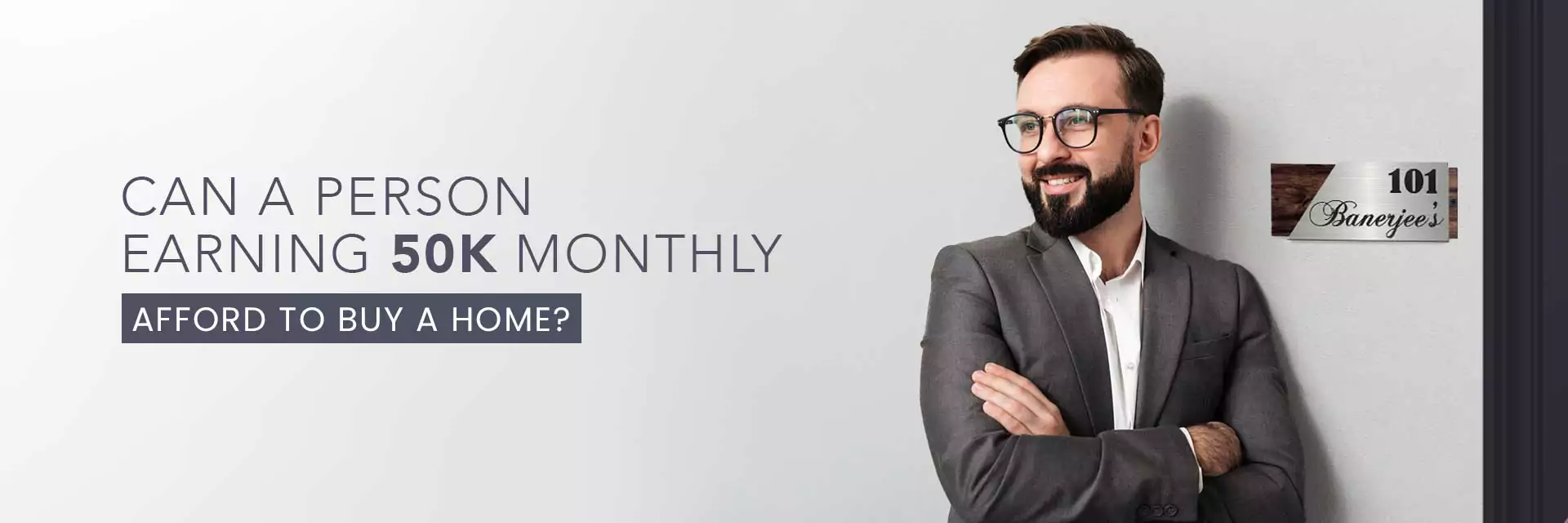 Can A Person Earning 50K Monthly Afford To Buy A Home?
